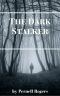 The Dark Stalker