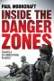 Inside the Danger Zones