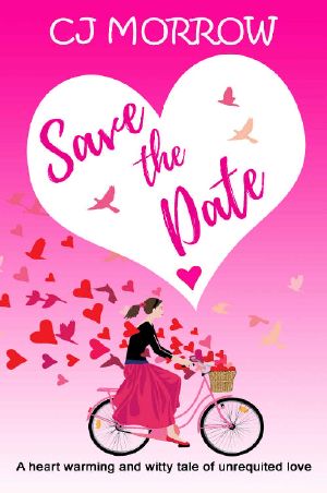 Save the Date: A heart warming and witty tale of unrequited love