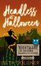 Headless at Halloween