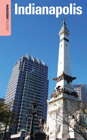 Insiders' Guide&#174 · to Indianapolis