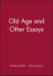 Old Age and Other Essays