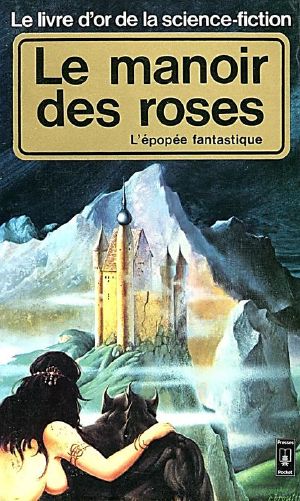 Le livre d'or de la science-fiction : Le manoir des roses