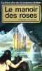 Le livre d'or de la science-fiction : Le manoir des roses