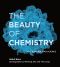 The Beauty of Chemistry · Art, Wonder, and Science
