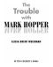 The Trouble With Mark Hopper