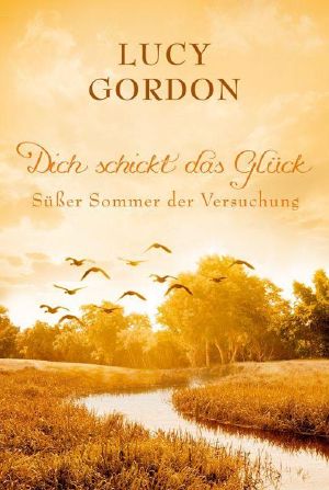 Dich schickt das Glück · Süßer Sommer der Versuchung