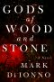 Gods of Wood and Stone