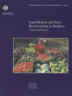 Land Reform and Farm Restructuring in Moldova · Progress and Prospects