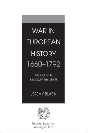War in European History, 1660–1792 · the Essential Bibliography