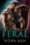 Feral: A Dark Omegaverse Romance (Alpha Ties)