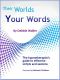 Their Worlds Your Words · the Hypnotherapists Guide to Effective Scripts and Sessions