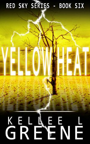 Yellow Heat - a Post-Apocalyptic Novel (The Red Sky Series Book 6)