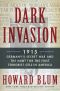 Dark Invasion · 1915 · Germany's Secret War and the Hunt for the First Terrorist Cell in America