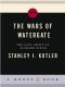 The Wars of Watergate · the Last Crisis of Richard Nixon