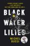 Black Water Lilies