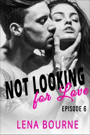 Not Looking for Love · Episode 6