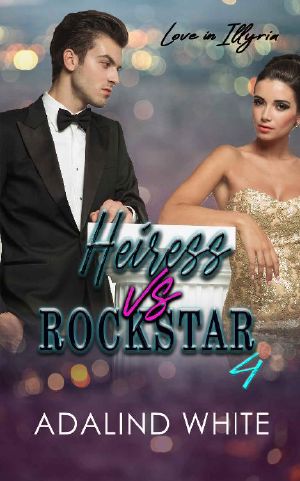 Heiress vs Rockstar (Love in Illyria Book 4)