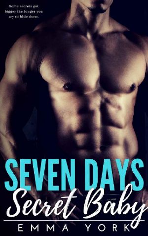 Seven Days Secret Baby_A Second Chance Romance