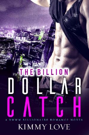 The Billon Dollar Catch · A BWWM Billionaire Romance Novel