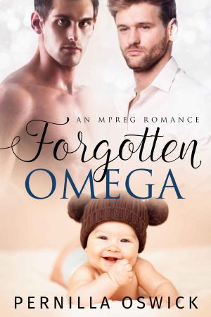 Forgotten Omega · an MPreg Romance