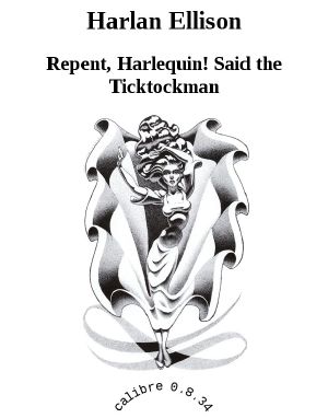 Repent, Harlequin! Said the Ticktockman