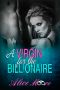 A Virgin for the Billionaire · A Billionaire Virgin Auction Secret Baby Romance (Secret Baby for the Billionaire Book 5)