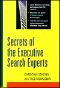 Secrets of the Executive Search Experts