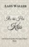 It's in His Kiss · A Sweet Pride and Prejudice Variation Novella