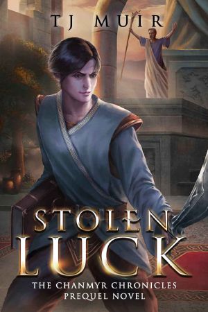 Stolen Luck (The Chanmyr Chronicles Book 0)