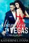 Shameless in Vegas · a Vegas Marriage Mistake/Mexican Cartel Dark Romance (Shameless Love Book 3)