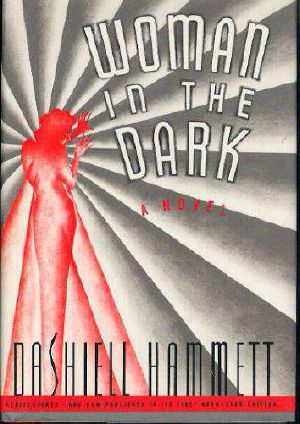 Woman in the Dark · A Novel of Dangerous Romance