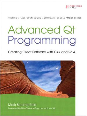 Advanced Qt Programming · Creating Great Software with C++ and Qt 4