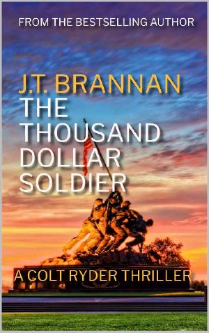 THE THOUSAND DOLLAR SOLDIER: A Colt Ryder Thriller