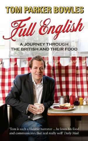 Full English · A Journey Through the British and Their Food