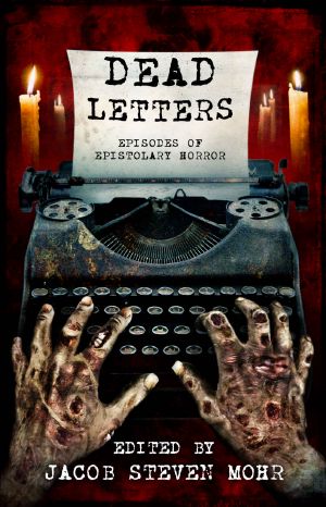 Dead Letters · Episodes of Epistolary Horror