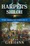 Harper's Shiloh: A Novel of the First Bloodiest Battle (Shiloh Trilogy Book 3)