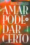 Amar Pode Dar Certo