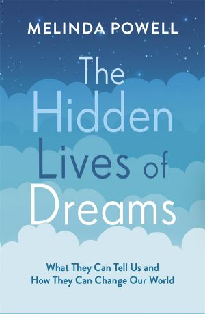 The Hidden Lives of Dreams