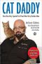 Cat Daddy · What the World's Most Incorrigible Cat Taught Me About Life, Love, and Coming Clean