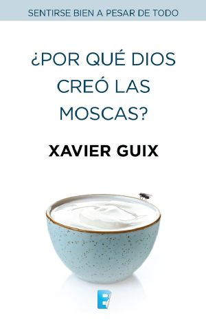 ¿Por Qué Dios Creó Las Moscas?