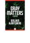 Gray Matters
