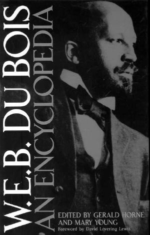 W.E.B. Du Bois · An Encyclopedia