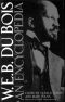 W.E.B. Du Bois · An Encyclopedia