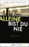 Alleine bist du nie