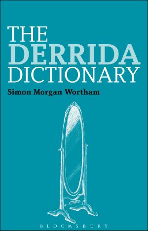 The Derrida Dictionary