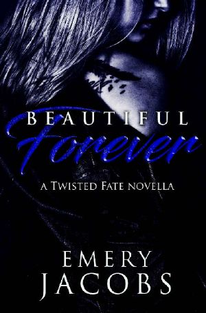 Beautiful Forever · A Twisted Fate Novella (Beautiful Fate Duet Book 2)