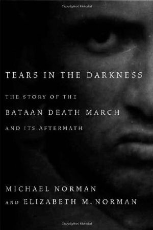 Tears in the darkness · The story of the Bataan Death March and its aftermath