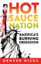 Hot Sauce Nation · America's Burning Obsession