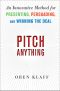 Pitch Anything · an Innovative Method for Presenting, Persuading, and Winning the Deal